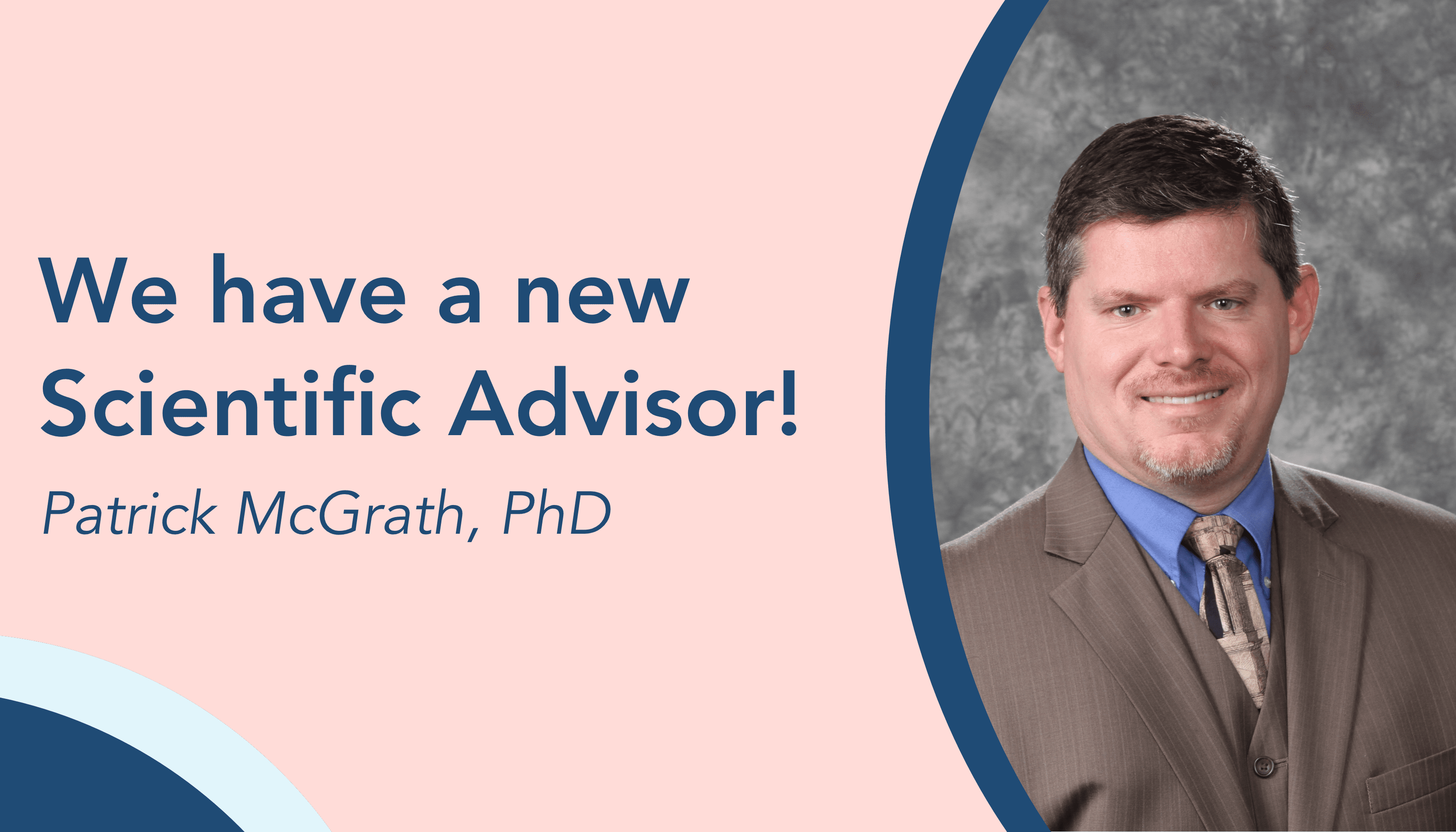 Our new Scientific Advisor Dr Patrick McGrath, PhD