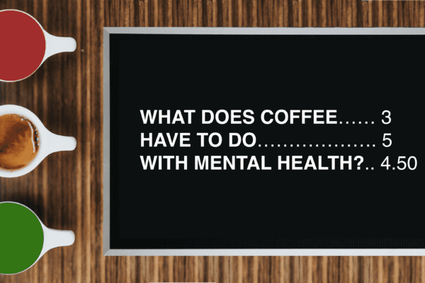 Coffee and Mental Health